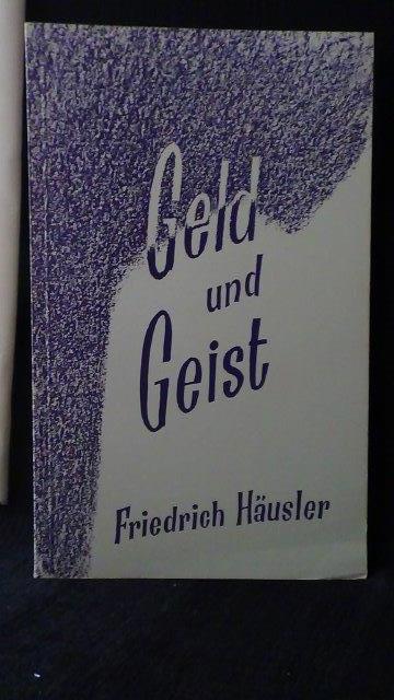 Husler, Friedrich, - Geld und Geist.