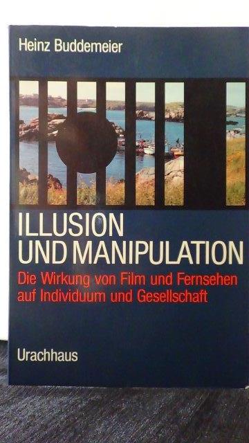 Buddemeier, H., - Illusion und Manipulation. 