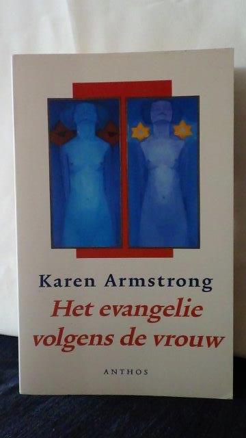 Armstrong, Karen, - Het evanglie volgens de vrouw.