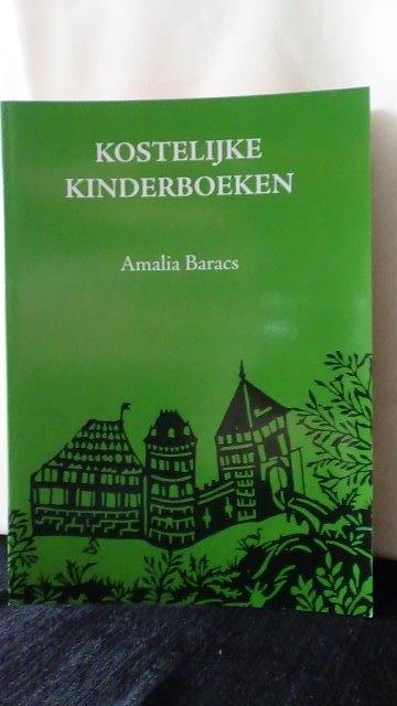 Baracs, Amalia, - Kostelijke kinderboeken.