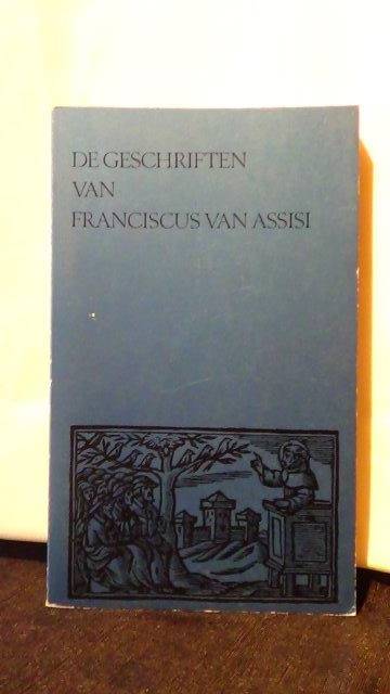 Franciscus, - De geschriften van Franciscus van Assisi.