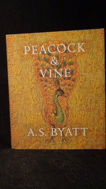 Byatt, A.S., - Peacock & Vine: On William Morris and Mariano Fortuny