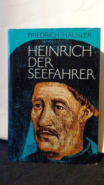 Husler, Friedrich, - Heinrich der Seefahrer. 