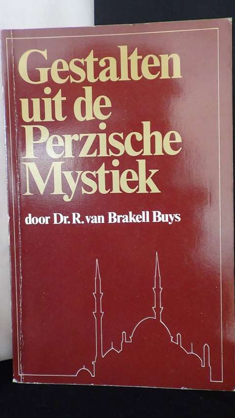 Brakell Buys, Dr. r, - Gestalten uit de Perzische Mystiek.