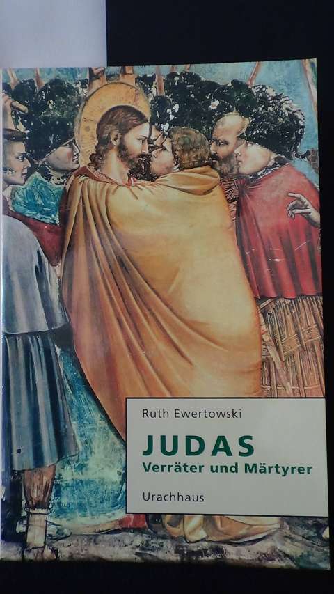 Ewertowski, Ruth, - Judas. Verrter und Mrtyrer.