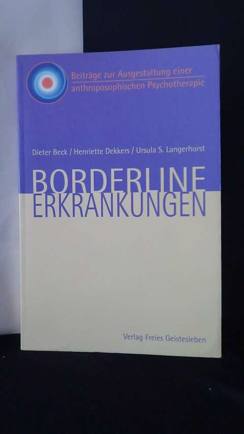 Beck, D. & Dekkers, H. & Langerhorst, U., - Borderline Erkrankungen.