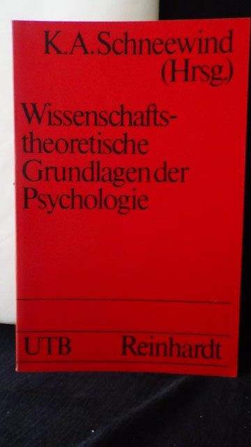 Schneewind, K.A. hrsg., - Wissenschaftstheoretische Grundlagen der Psychologie.