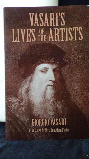 Vasari, Giorgio, - Lives of the artists. 