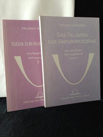 Benesch, Fr., - Band 1. Das religise der Anthroposophie. Band 2. Ideen zur Kultusfrage.