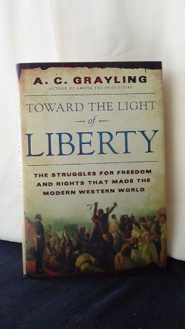 Grayling, A.C., - Toward the light of Liberty.