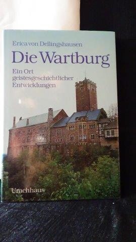 Dellinghausen, Erica von, - Die Wartburg. 