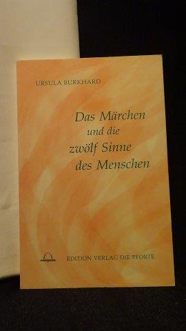 Burkhard, Ursula, - Das Mrchen und die zwlf Sinne des Menschen.