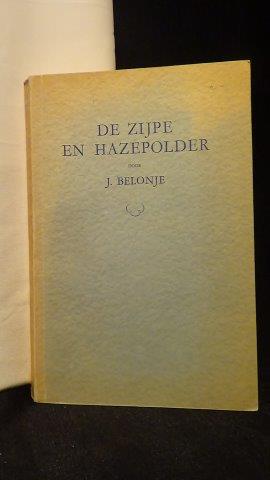 Belonje, J., - De Zijpe en Hazepolder.