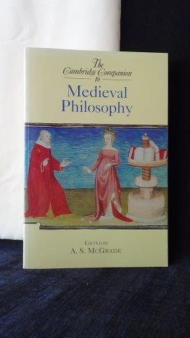 McGrade, A.S. edit., - The Cambridge Companion to Medieval Philosophy.