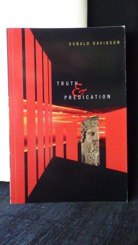 Davidson, Donald, - Truth & predication.