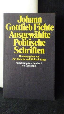Fichte, , Johann Gottlieb, - Ausgewhlte politische Schriften.