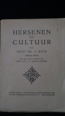 Bolk, Prof. Dr. Louis, - Hersenen en cultuur.